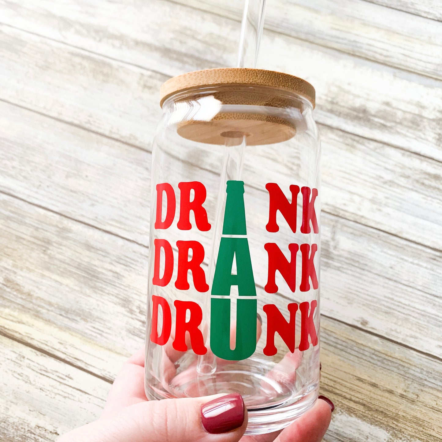 Drink, Drank, Drunk Can Glass